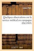Quelques observations sur le service médical en campagne