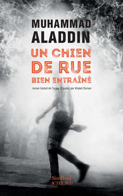 Un chien de rue bien entraîné - Muhammad Aladdin - broché