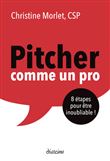 Pitcher comme un pro - 8 étapes pour être inoubliable