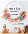 Ma déco murale avec Cricut