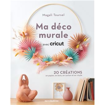Ma déco murale avec Cricut