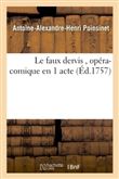 Le faux dervis , opéra-comique en 1 acte