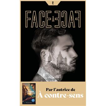 Face à face - Tome 2 - Par l'autrice de À contre-sens