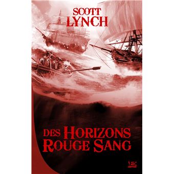 Des horizons rouge sang / Scott Lynch - Les pipelettes en parlent