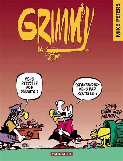 Grimmy - Qu'entendez-vous par recycler ?