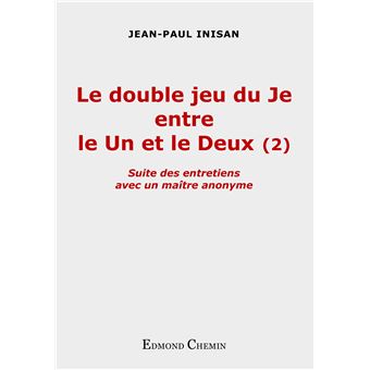 Le double jeu du Je entre le Un et le Deux (2)