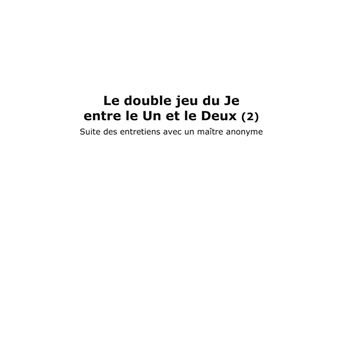Le double jeu du Je entre le Un et le Deux (2)