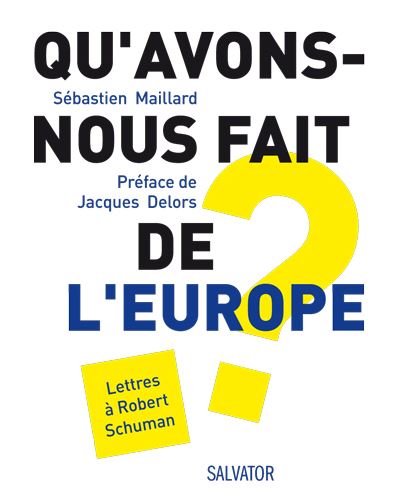 Qu'avons-nous fait de l'Europe ?