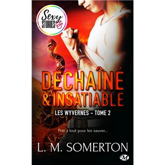 Les Wyvernes, T2 : Déchaîné et insatiable - Sexy Stories - 1