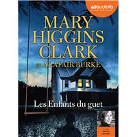 Les Enfants du guet (Livre audio 2023), de Mary Higgins Clark, Alafair  Burke, Valérie Lemaître, Anne Damour, Amélie Juste-Thomas