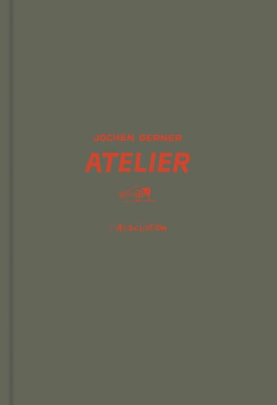 Atelier - Jochen Gerner - L'association - relié - Beau livre