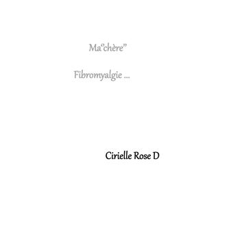 Ma " chère " Fibromyalgie