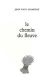 Le Chemin du fleuve