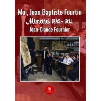 Moi, Jean Baptiste Fourtin