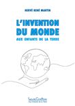 L'invention du monde - Aux Enfants de la Terre