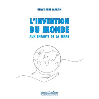 L'invention du monde - Aux Enfants de la Terre