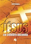 Jésus, ce célèbre inconnu