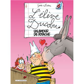 L Eleve Ducobu Tome 6 Un Amour De Potache Bernard Godi Zidrou Cartonne Achat Livre Ou Ebook Fnac
