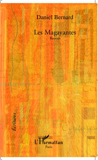 Les magayantes - Daniel Bernard - broché
