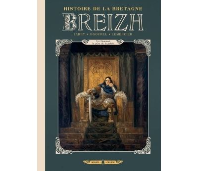 Breizh Histoire de la Bretagne T03 - Nominoë, le père de la patrie
