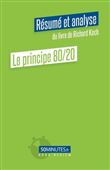 Le principe 80/20 (Résumé et analyse du livre de Richard Koch)