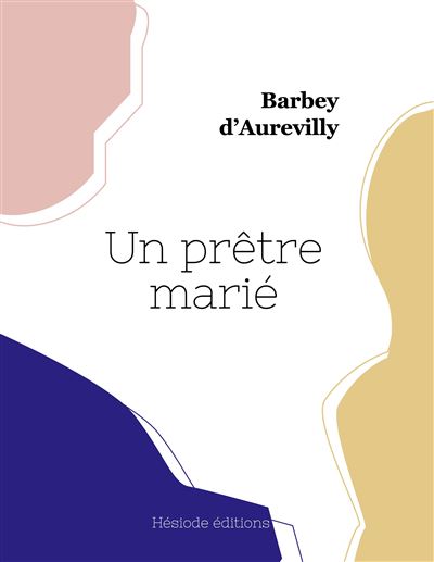 Un prêtre marié - Jules Amédée Barbey d'Aurevilly - broché