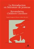 La Retraduction en littérature de jeunesse   Retranslating Children's Literature