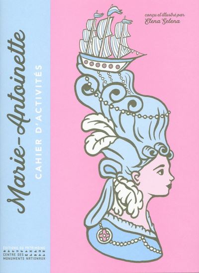 Marie-Antoinette - Cahier d'activités - Elena Selena - broché