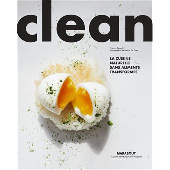 Clean - La cuisine naturelle sans aliments transformés