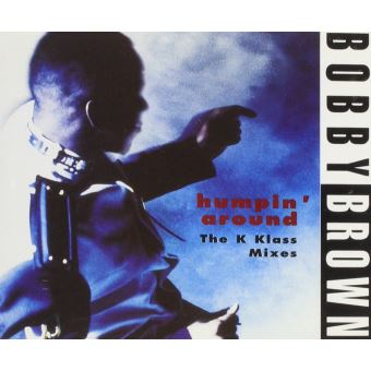 Humpin Around Bobby Brown CD Album Achat Prix Fnac
