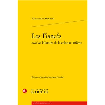 Les Fiancés broché Alessandro Manzoni, Aurélie GendratClaudel
