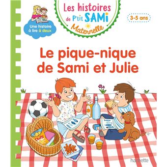 Les histoires de P'tit Sami Maternelle (3-5 ans) : Le pique-nique de Sami et Julie