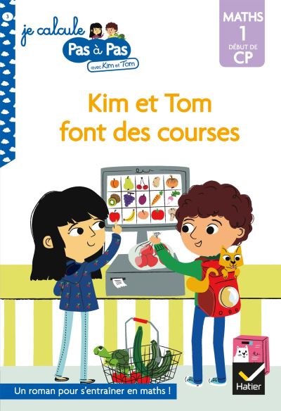Kim et Tom Maths 1 Début de CP - Kim et Tom font des courses - Alice Turquois - Poche