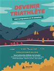 Devenir triathlète - Votre programme en 12 semaines