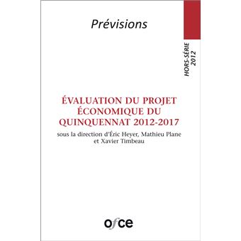Evaluation du projet économique du quinquennat 2012-2017