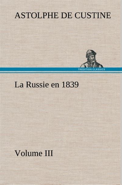 La russie en 1839 volume iii