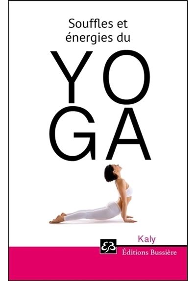 Souffles et énergies du Yoga