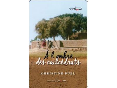 A l'ombre des caïlcédrats - Christine Puel - broché