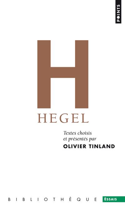 Hegel. Textes choisis et présentés par Olivier Tinland (Bibliothèque) - Olivier Tinland - Poche