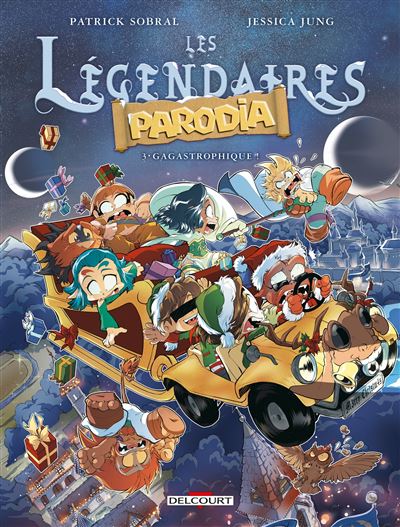 Les Légendaires - Parodia - Patrick Sobral - cartonné