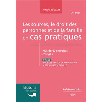 Sources, le droit des personnes et de la famille en cas pratiques