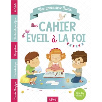 Une année avec Jésus. Mon cahier d'éveil à la foi