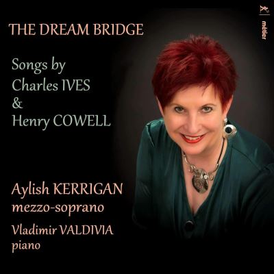 The Dream Bridge Songs By Charles Ives & Henry Cowell