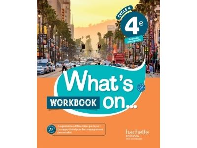 What's on... Anglais 4ème Cycle 4, A2-B1 Cahier d'exercices Workbook
