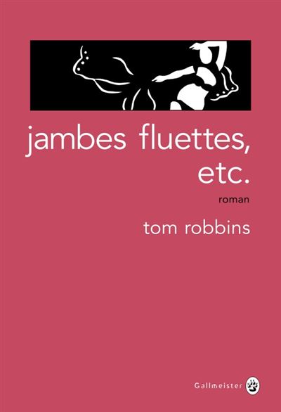 Jambes fluettes etc - Tom Robbins - broché