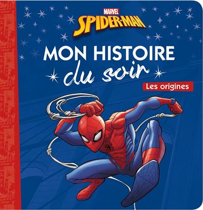 Spider Man Spider Man Mon Histoire Du Soir Les Origines Marvel Collectif Broche Achat Livre Fnac