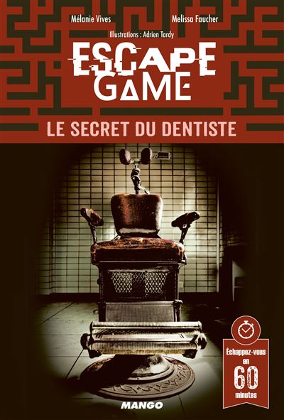 Escape game : Le secret du dentiste - Mélissa Faucher - broché