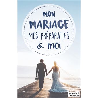 Mon mariage, mes préparatifs et moi