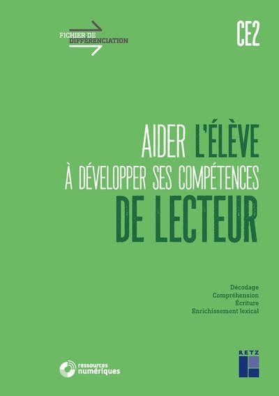 Aider l'élève à développer ses compétences de lecteur CE2 + Téléchargement - Céline Monchoux - broché