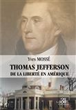 Thomas Jefferson - De la liberté en Amérique